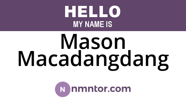Mason Macadangdang