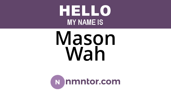 Mason Wah