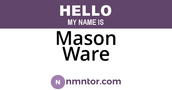 Mason Ware
