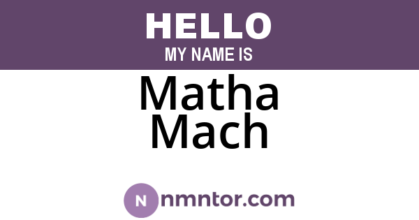 Matha Mach