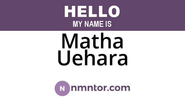 Matha Uehara