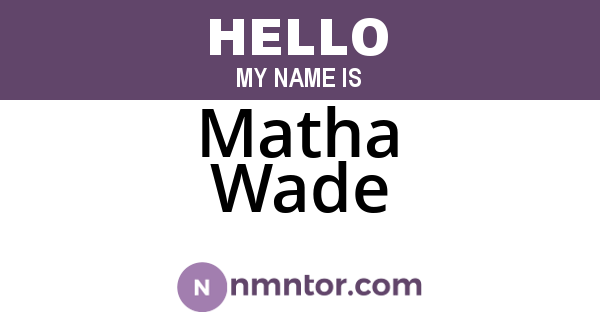 Matha Wade