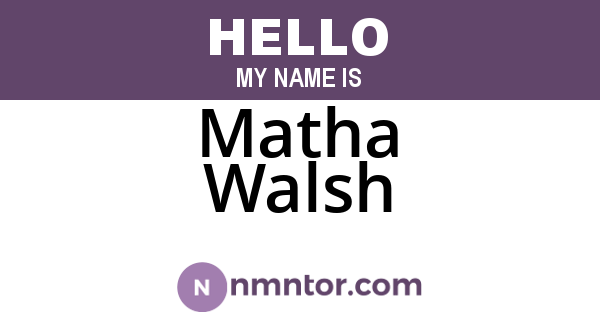 Matha Walsh