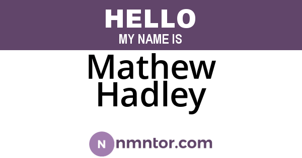 Mathew Hadley