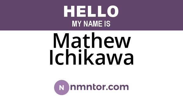 Mathew Ichikawa