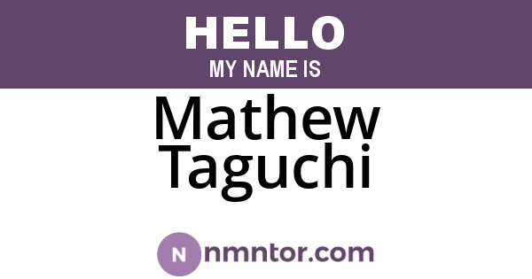 Mathew Taguchi