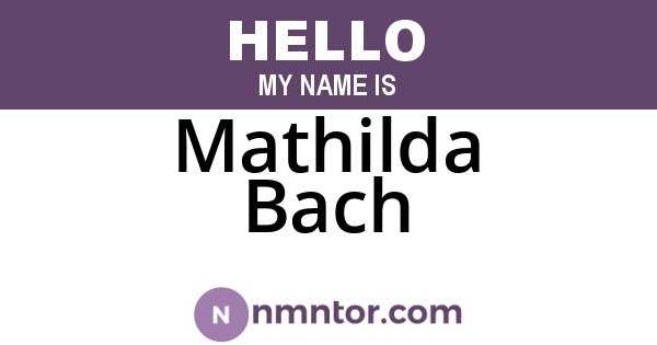Mathilda Bach