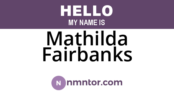 Mathilda Fairbanks