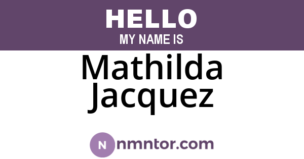 Mathilda Jacquez