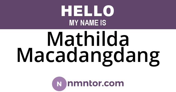 Mathilda Macadangdang