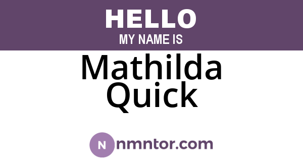 Mathilda Quick