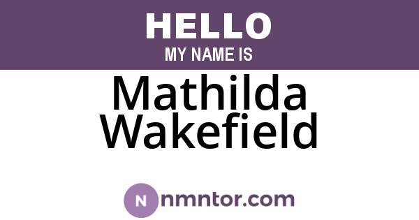 Mathilda Wakefield