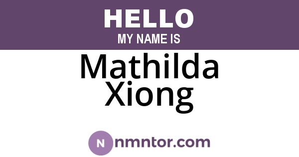 Mathilda Xiong