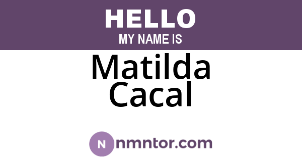 Matilda Cacal