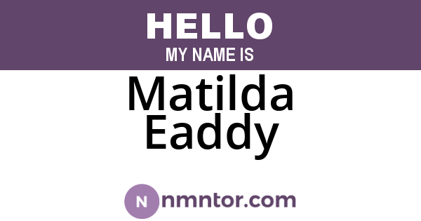 Matilda Eaddy
