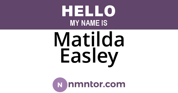 Matilda Easley