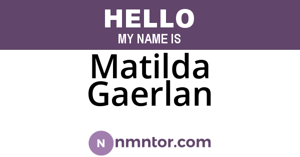 Matilda Gaerlan