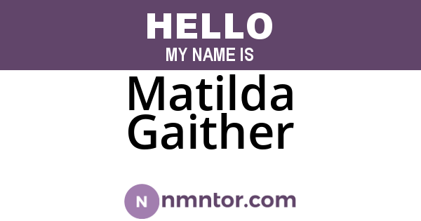 Matilda Gaither