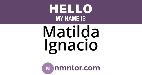 Matilda Ignacio