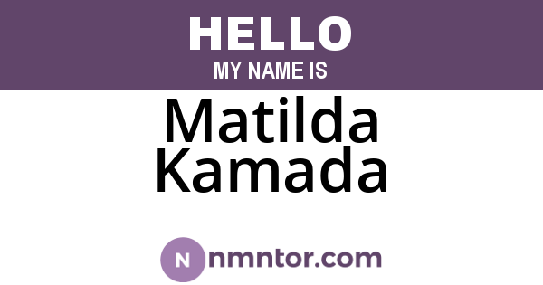 Matilda Kamada