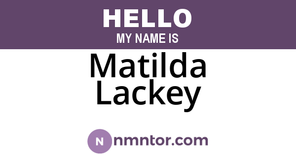Matilda Lackey