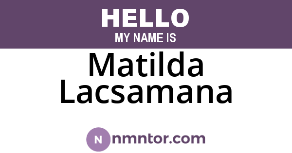 Matilda Lacsamana