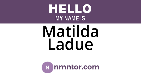 Matilda Ladue