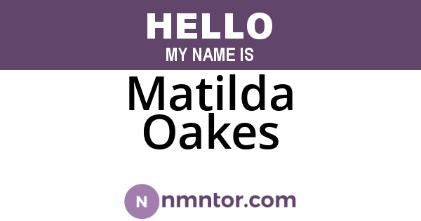 Matilda Oakes