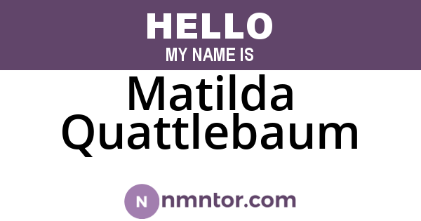 Matilda Quattlebaum