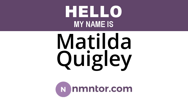 Matilda Quigley