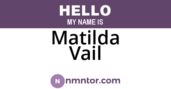 Matilda Vail
