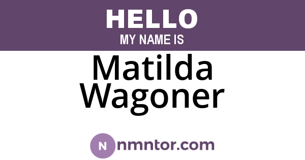Matilda Wagoner