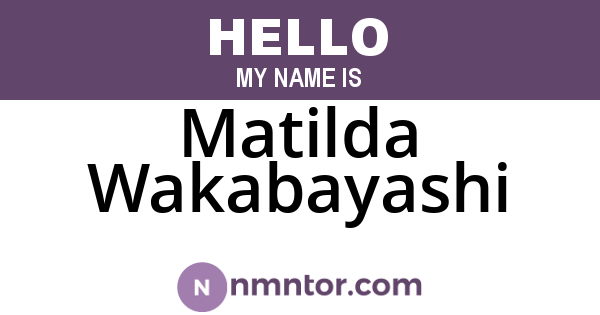 Matilda Wakabayashi