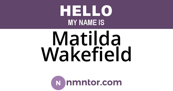 Matilda Wakefield