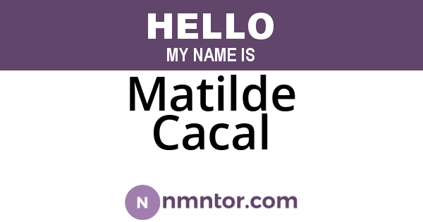 Matilde Cacal