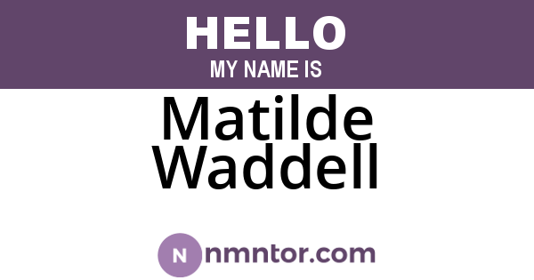 Matilde Waddell