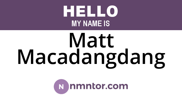 Matt Macadangdang