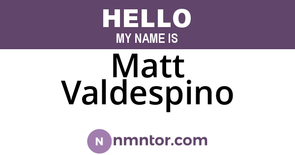 Matt Valdespino