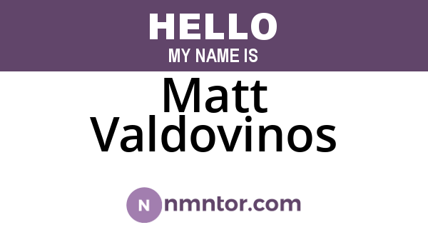 Matt Valdovinos