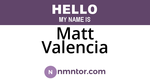 Matt Valencia