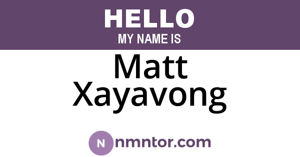 Matt Xayavong