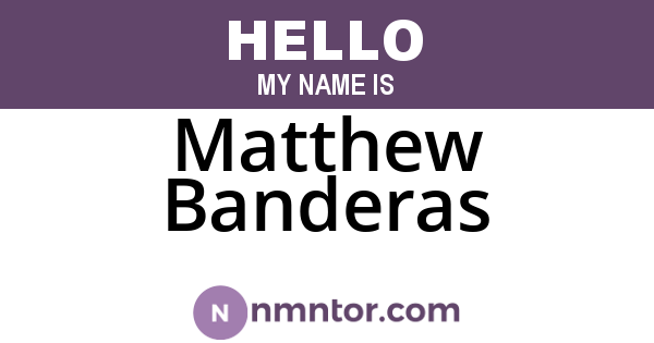 Matthew Banderas