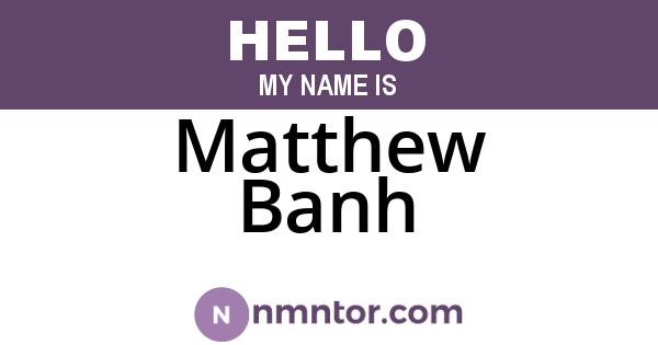 Matthew Banh