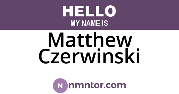 Matthew Czerwinski