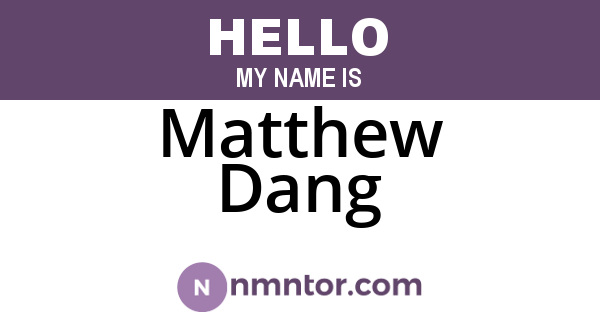 Matthew Dang