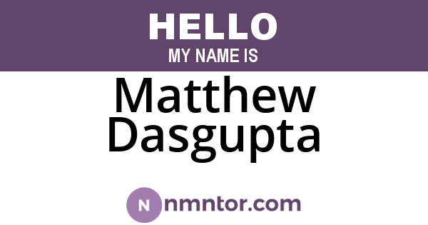 Matthew Dasgupta