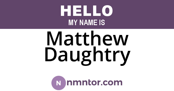 Matthew Daughtry