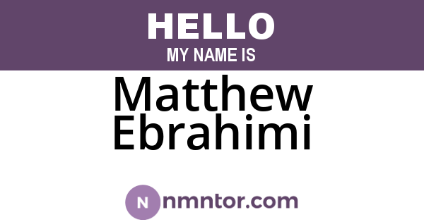 Matthew Ebrahimi
