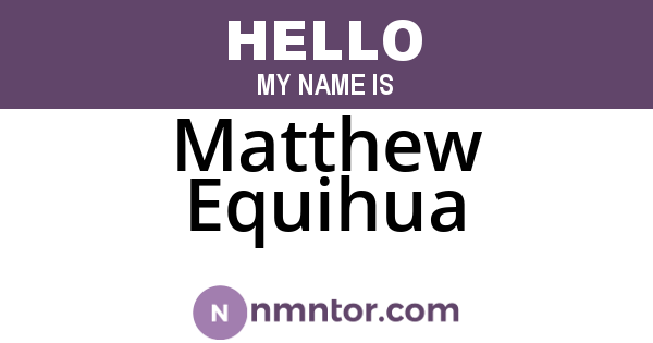 Matthew Equihua