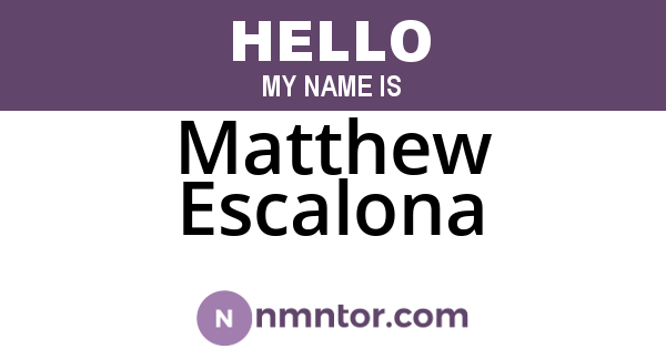 Matthew Escalona